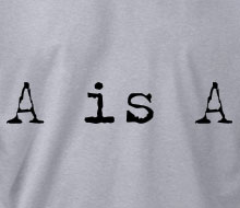 A is A (Typewriter) - Long Sleeve Tee
