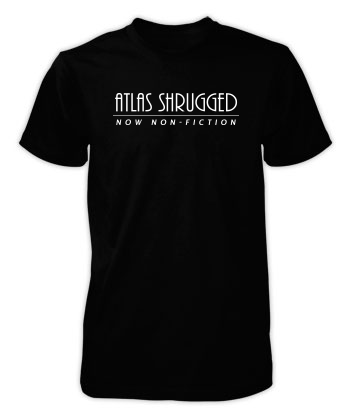 Atlas Shrugged (Now Non-Fiction) - T-Shirt