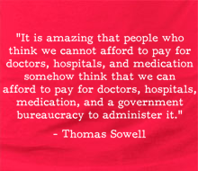 Thomas Sowell Quote About Government-Run Health Care - Long Sleeve Tee