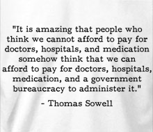 Thomas Sowell Quote About Government-Run Health Care - T-Shirt