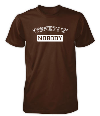 Property of Nobody - T-Shirt