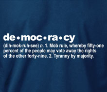 The Definition of Democracy - T-Shirt
