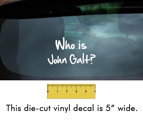 Who is John Galt? (2-Line Graffiti) - White Vinyl Decal/Sticker (5" wide)