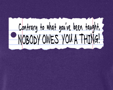 Nobody Owes You a Thing! (Notebook) - Full-Color Ladies' Tee