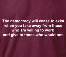 The Democracy Will Cease to Exist - T-Shirt