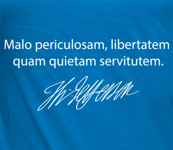 Dangerous Freedom Over Peaceful Slavery Quote in Original Latin with Thomas Jefferson Signature - Ladies' Tee