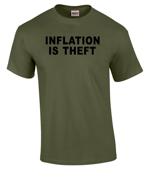 Inflation is Theft - T-Shirt