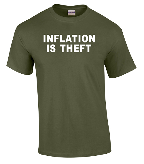 Inflation is Theft - T-Shirt