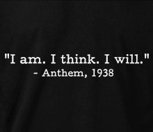 Anthem - I am. I think. I will. (Quote) - Long Sleeve Tee