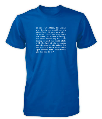 Ayn Rand - Atlas (Quote) - T-Shirt