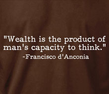 Francisco d'Anconia - Wealth isâ€¦ (Quote) - Ladies' Tee