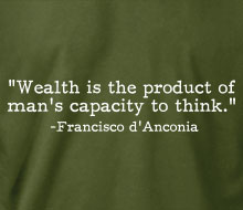 Francisco d'Anconia - Wealth isâ€¦ (Quote) - Long Sleeve Tee
