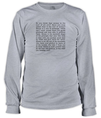 Francisco d'Anconia - Root of all Evil? (Quote) - Long Sleeve Tee