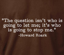 Howard Roark - Stop Me (Quote) - T-Shirt