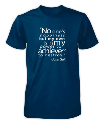 John Galt - No One's Happiness (Quote) - T-Shirt