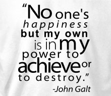 John Galt - No One's Happiness (Quote) - T-Shirt