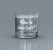 Who is John Galt? 11oz Whiskey/Rocks Glass