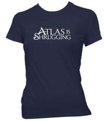 Atlas is Shrugging - Ladies' Tee