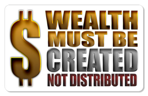 Wealth Must Be Created… (Dollar Sign) - Indoor Sticker